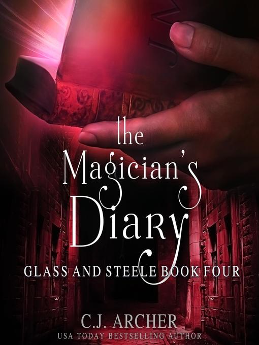 Title details for The Magician's Diary by C.J. Archer - Available